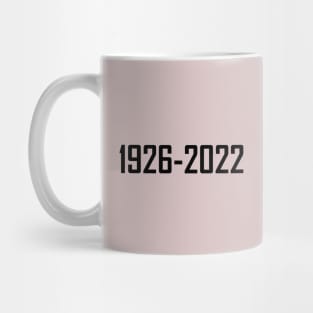 1926-2022,forever remembered forever missed queen Mug